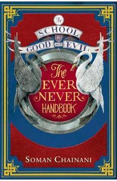 Ever Never Handbook - Soman Chainani