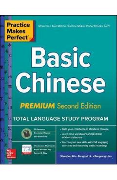 Practice Makes Perfect: Basic Chinese, Premium Second Editio - Rongrong Liao