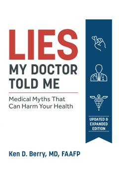Lies My Doctor Told Me - Ken Berry