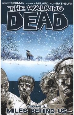 Walking Dead Volume 2: Miles Behind Us - Robert Kirkman