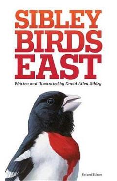 Sibley Field Guide to Birds of Eastern North America - David Sibley