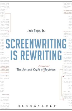Screenwriting is Rewriting - Jack Epps