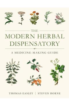 Modern Herbal Dispensatory - Thomas Easley