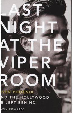 Last Night at the Viper Room - Gavin Edwards