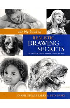 Big Book of Realistic Drawing Secrets - Carrie Parks