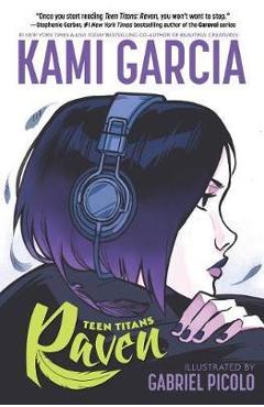 Teen Titans: Raven - Kami Garcia