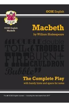 Grade 9-1 GCSE English Macbeth - The Complete Play - William Shakespeare