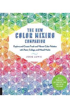 New Color Mixing Companion - Josie Lewis