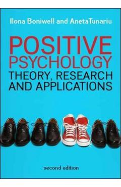 Positive Psychology: Theory, Research and Applications -  Boniwell