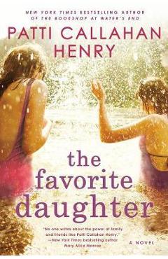 Favorite Daughter - Patti Callahan Henry
