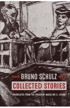 Collected Stories - Bruno Schulz