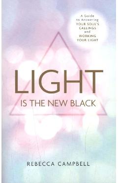 Light Is the New Black - Rebecca Campbell