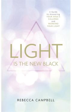 Light Is the New Black - Rebecca Campbell