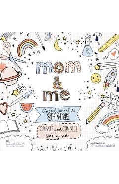Mom and Me: An Art Journal to Share - Lacy Mucklow