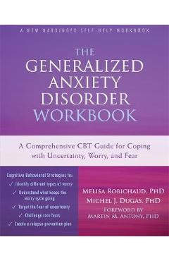 Generalized Anxiety Disorder Workbook - Melisa Robichaud