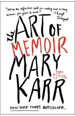 Art of Memoir - Mary Karr