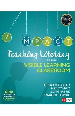 Teaching Literacy in the Visible Learning Classroom, Grades - Douglas Fisher