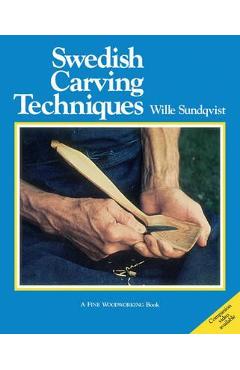 Swedish Carving Techniques - Wille Sundqvist - Imagine 1