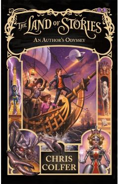 Land of Stories: An Author's Odyssey - Chris Colfer