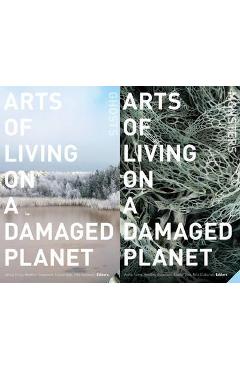 Arts of Living on a Damaged Planet - Anna Lowenhaupt Tsing