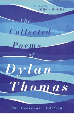 Collected Poems of Dylan Thomas - Dylan Thomas