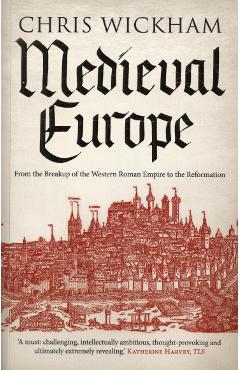 Medieval Europe - Chris Wickham