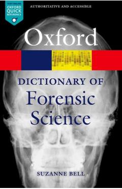 Dictionary of Forensic Science - Suzanne Bell