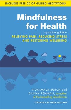 Mindfulness for Health - Dr Danny Penman
