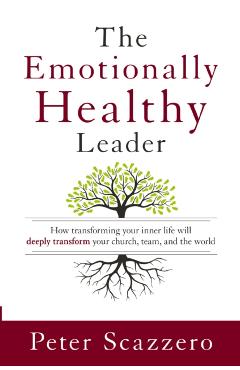 Emotionally Healthy Leader - Peter Scazzero
