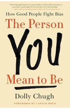 Person You Mean to Be - Dolly Chugh