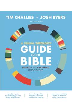 Visual Theology Guide to the Bible - Challies Byers