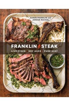Franklin Steak - Aaron Franklin