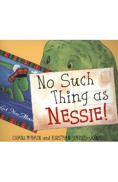 No Such Thing As Nessie! - Chani McBain