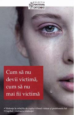 Cum sa nu devii victima, cum sa nu mai fii victima - SOPHIA