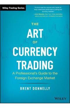 Art of Currency Trading - Brent Donnelly