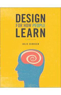 Design for How People Learn - Julie Dirksen
