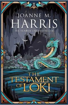 Testament of Loki - Joanne M Harris