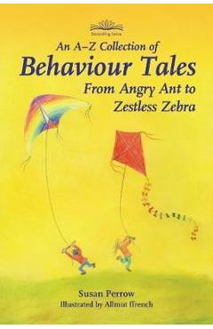 A-Z Collection of Behaviour Tales, An - Susan Perrow