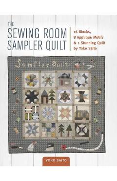 Sewing Room Sampler Quilt - Yoko Saito