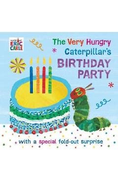Very Hungry Caterpillar\'s Birthday Party - Eric Carle