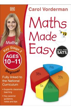 Maths Made Easy Ages 10-11 Key Stage 2 Beginner - Carol Vorderman