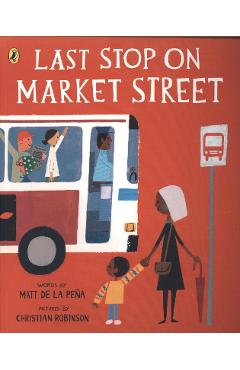 Last Stop on Market Street - Matt de la Pena