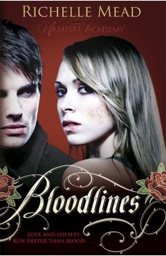 Bloodlines (book 1) - Richelle Mead