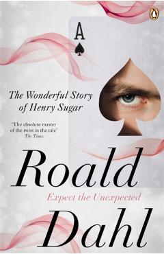 Wonderful Story of Henry Sugar and Six More - Roald Dahl