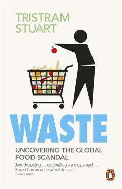 Waste - Tristram Stuart