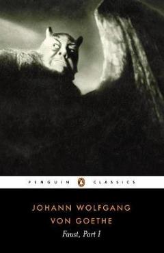Faust, Part I -  Goethe