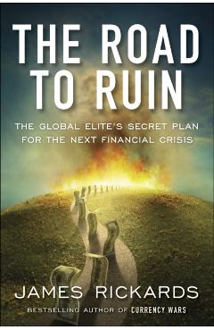 Road to Ruin - James Rickards