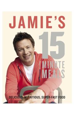 Jamie's 15-Minute Meals - Jamie Oliver