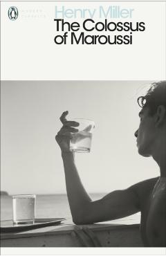 Colossus of Maroussi - Henry Miller