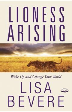 Lioness Arising - Lisa Bevere